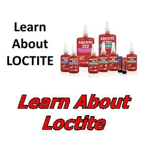 รายละเอียดเพิ่มเติมของผลิตภัณฑ์ล็อคไทท์ Learn About Loctite