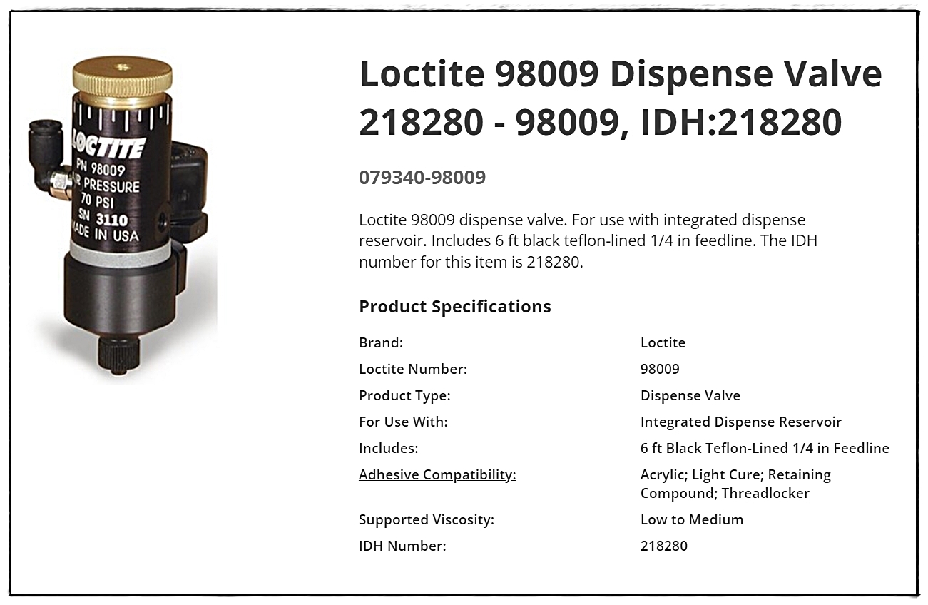 LOCTITE 98009 LIGHT CURE DISPENSE VALVE (IDH218280)